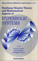 Nonlinear Kinetic Theory and Mathematical Aspects of Hyperbolic Systems