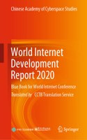 World Internet Development Report 2020: Blue Book for World Internet Conference