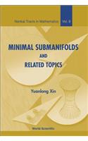 Minimal Submanifolds and Related Topics