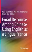 Email Discourse Among Chinese Using English as a Lingua Franca