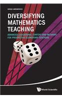 Diversifying Mathematics Teaching: Advanced Educational Content And Methods For Prospective Elementary Teachers: Advanced Educational Content and Methods for Prospective Elementary Teachers