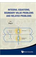 Integral Equations, Boundary Value Problems and Related Problems