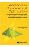Advances In Combinatorial Optimization: Linear Programming Formulations Of The Traveling Salesman And Other Hard Combinatorial Optimization Problems