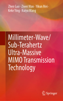 Millimeter-Wave/Sub-Terahertz Ultra-Massive Mimo Transmission Technology