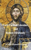 Early Christian Literature And Eastern Christianity