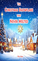 The Christmas Snowflake that Never Melted