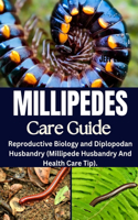 Millipedes Care Guide