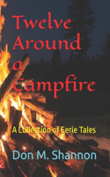 Twelve Around a Campfire