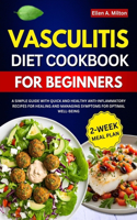 Vasculitis Diet Cookbook For Beginners