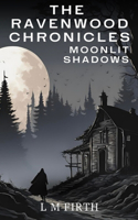 Ravenwood Chronicles: Moonlit Shadows