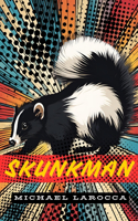 Skunkman