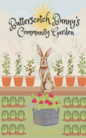 Butterscotch Bunny's Community Garden