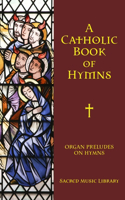 Organ Preludes on Hymn Tunes