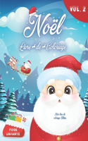 Mon Livre De Coloriage Ultime - Noël Pour Enfants VOL. 2