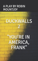 Duckwalls 2