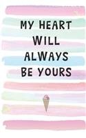My Heart will Always Be Yours