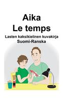 Suomi-Ranska Aika/Le temps Lasten kaksikielinen kuvakirja