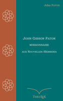 John Gibson Paton, missionnaire aux Nouvelles-Hébrides