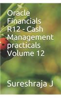 Oracle Financials R12 - Cash Management practicals Volume 12