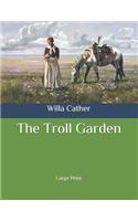 The Troll Garden: Large Print
