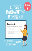 Cursive Handwriting Workbook Grade 7: Beginning Cursive Resource Workbook, 7th Grade Workbook, 7th grade practicing, 7 grade learning, cursive workbooks, writing help for kids
