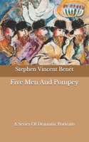 Five Men And Pompey