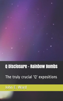 Q Disclosure - Rainbow Bombs