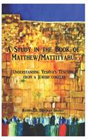 Study in the Book of Matthew - The Teachings of Yeshua