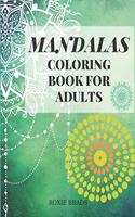 Mandalas Coloring Book: Most Beautiful Mandalas for Adults Relaxation and Stress Relief, Flowers Mandala Designs, Coloring Pages for Meditation, Coloring Book For Adults, C