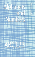 Alphabets and Numbers