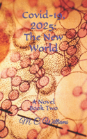 Covid-19, 2025: The New World