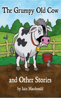 Grumpy Old Cow and Other Stories
