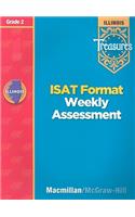 Treasures, ISAT Format Weekly Assessment, Grade 2