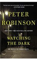 Watching the Dark: (20 Inspector Banks Novels)