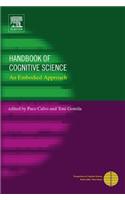 Handbook of Cognitive Science: An Embodied Approach