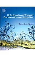 Hydrodynamics and Transport Processes of Inverse Bubbly Flow