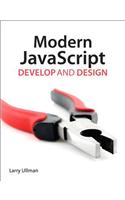 Modern JavaScript: Develop and Design