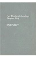 New Directions in American Reception Study