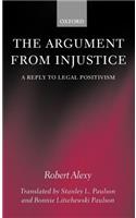 The Argument from Injustice: A Reply to Legal Positivism(Law)