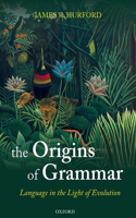 Origins of Grammar: Language in the Light of Evolution II