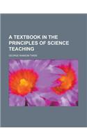 A Textbook in the Principles of Science Teaching: (English)