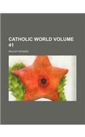 Catholic World (Volume 41)