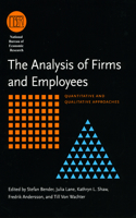 The Analysis of Firms and Employees: Quantitative and Qualitative Approaches