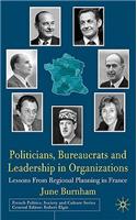Politicians, Bureaucrats and Leadership in Organizations