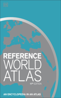 Reference World Atlas: An Encyclopedia in an Atlas(DK Reference Atlases)