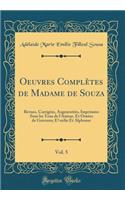 Oeuvres Complètes de Madame de Souza, Vol. 5: Revues, Corrigées, Augmentées, Imprimées Sous les Yeux de l'Auteur, Et Ornées de Gravures; Émilie Et Alphonse (Classic Reprint)