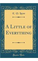 A Little of Everything (Classic Reprint)