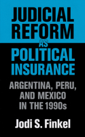 Judicial Reform as Political Insurance