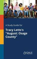 Study Guide for Tracy Letts's "August