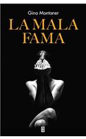 La Mala Fama